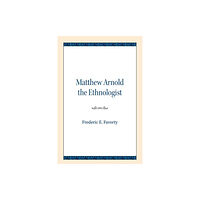 Northwestern university press Matthew Arnold the Ethnologist (häftad, eng)