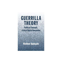 Northwestern university press Guerrilla Theory (inbunden, eng)