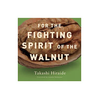 New Directions Publishing Corporation For the Fighting Spirit of the Walnut (häftad, eng)