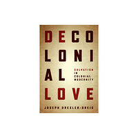 Fordham university press Decolonial Love (häftad, eng)