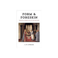 Fordham university press Form and Foreskin (inbunden, eng)