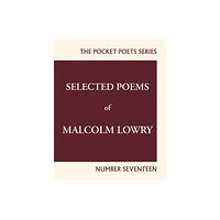 City Lights Books Selected Poems of Malcolm Lowry (häftad, eng)