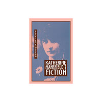 University of Wisconsin Press Katherine Mansfield's Fiction (häftad, eng)