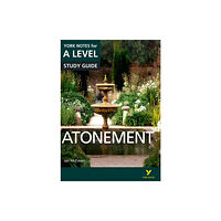 Pearson Education Limited Atonement: York Notes A-level English Literature Study Guide - for 2026, 2027 exams (häftad, eng)