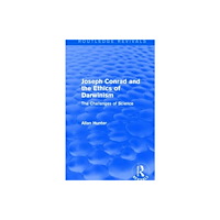 Taylor & francis ltd Joseph Conrad and the Ethics of Darwinism (Routledge Revivals) (inbunden, eng)