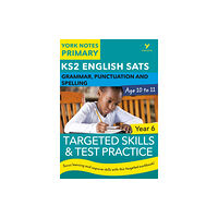 Pearson Education Limited English SATs Grammar, Punctuation and Spelling Targeted Skills and Test Practice for Year 5: York Notes for KS2 catch up...