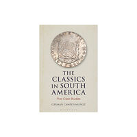 Bloomsbury Publishing PLC The Classics in South America (inbunden, eng)