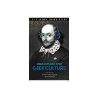 Bloomsbury Publishing PLC Shakespeare and Geek Culture (häftad, eng)