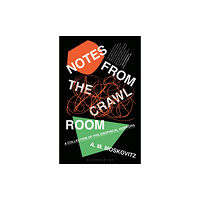 Bloomsbury Publishing PLC Notes from the Crawl Room (häftad, eng)