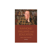 Bloomsbury Publishing PLC Raymond Williams and Education (häftad, eng)