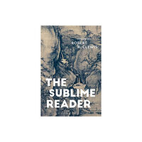 Bloomsbury Publishing PLC The Sublime Reader (häftad, eng)