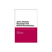 Bloomsbury Publishing PLC Jean-Jacques Rousseau and British Romanticism (häftad, eng)