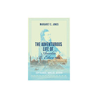 Bloomsbury Publishing PLC The Adventurous Life of Amelia B. Edwards (häftad, eng)