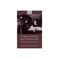 Oxford University Press Conversations with Dostoevsky (inbunden, eng)