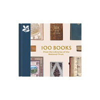 National Trust 100 Books from the Libraries of the National Trust (inbunden, eng)