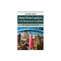 Bloomsbury Publishing PLC Dante’s Divine Comedy in Early Renaissance England (häftad, eng)