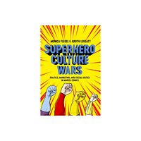 Bloomsbury Publishing PLC Superhero Culture Wars (inbunden, eng)