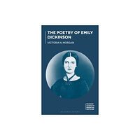 Bloomsbury Publishing PLC The Poetry of Emily Dickinson (inbunden, eng)