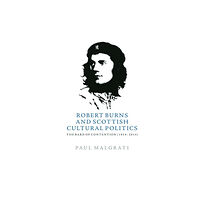 Edinburgh university press Robert Burns and Scottish Cultural Politics (inbunden, eng)