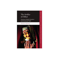 Edinburgh university press The Artifice of Affect (inbunden, eng)