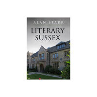 Amberley Publishing Literary Sussex (häftad, eng)