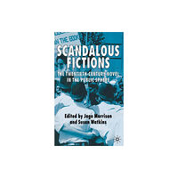 Palgrave USA Scandalous Fictions (inbunden, eng)