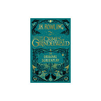 Little, Brown Book Group Fantastic Beasts: The Crimes of Grindelwald – The Original Screenplay (inbunden, eng)
