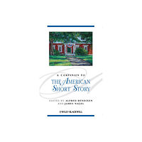 John Wiley And Sons Ltd A Companion to the American Short Story (inbunden, eng)