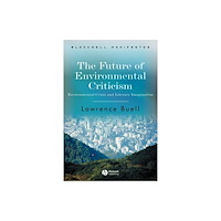 John Wiley And Sons Ltd The Future of Environmental Criticism (häftad, eng)
