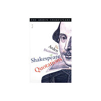 Bloomsbury Publishing PLC The Arden Dictionary Of Shakespeare Quotations (häftad, eng)