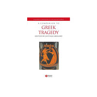 John Wiley And Sons Ltd A Companion to Greek Tragedy (häftad, eng)