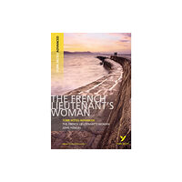Pearson Education Limited The French Lieutenant's Woman: York Notes Advanced - everything you need to study and prepare for the 2025 and 2026 exam...