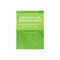 Cambridge Scholars Publishing Topicality and Representation (inbunden, eng)