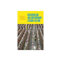 Johns Hopkins University Press Neoliberalism and Contemporary Literary Culture (häftad, eng)