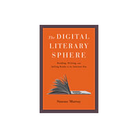 Johns Hopkins University Press The Digital Literary Sphere (inbunden, eng)