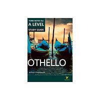 Pearson Education Limited Othello: York Notes for A-level everything you need to study and prepare for the 2025 and 2026 exams (häftad, eng)