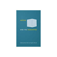 Johns Hopkins University Press Latour and the Humanities (häftad, eng)