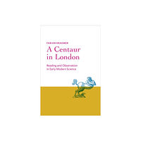 Johns Hopkins University Press A Centaur in London (inbunden, eng)