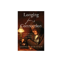 Johns Hopkins University Press Longing for Connection (inbunden, eng)