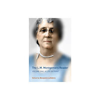 University of Toronto Press The L.M. Montgomery Reader (inbunden, eng)