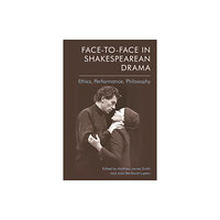 Edinburgh university press Face-To-Face in Shakespearean Drama (häftad, eng)