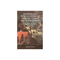 Edinburgh university press Shakespeare'S Representation of Weather, Climate and Environment (häftad, eng)