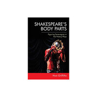 Edinburgh university press Shakespeare'S Body Parts (häftad, eng)