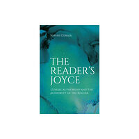 Edinburgh university press The Reader's Joyce (inbunden, eng)