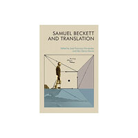 Edinburgh university press Samuel Beckett and Translation (häftad, eng)