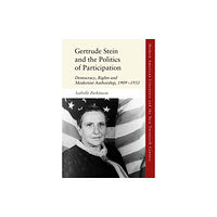 Edinburgh university press Gertrude Stein and the Politics of Participation (inbunden, eng)