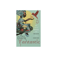 New York University Press The Dark Fantastic (häftad, eng)