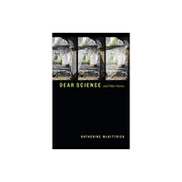 Duke university press Dear Science and Other Stories (häftad, eng)