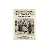 Edinburgh university press The Edinburgh Companion to First World War Periodicals (inbunden, eng)