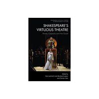 Edinburgh university press Shakespeare'S Virtuous Theatre (inbunden, eng)